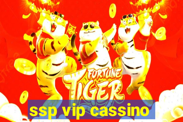 ssp vip cassino